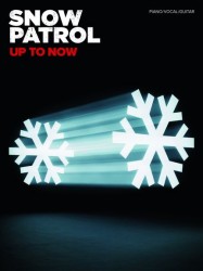 Snow Patrol: Up To Now (noty, akordy, texty, klavír, kytara, zpěv)