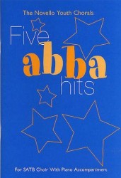 The Novello Youth Chorals: Five Abba Hits (SATB) (noty vícehlasý zpěv (soprán, alt, tenor, bas), klavír)