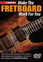 Lick Library: Make The Fretboard Work For You (video škola hry na kytaru)