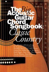 The Big Acoustic Guitar Chord Songbook: Classic Country (akordy, texty, kytara)