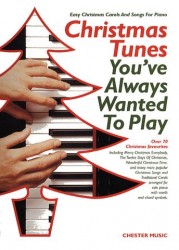 Christmas Tunes You've Always Wanted to Play (noty, klavír, zpěv, kytara, akordy)