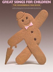 Great Songs For Children - The Gingerbread Man Book (noty, klavír, zpěv, kytara, akordy)