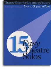 15 Easy Theatre Solos: Mezzo Soprano/Alto (noty, klavír, zpěv, kytara, akordy)