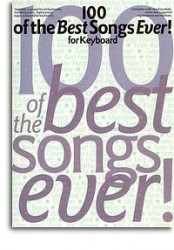 100 Of The Best Songs Ever! For Keyboard (noty, klavír, zpěv, kytara, akordy)