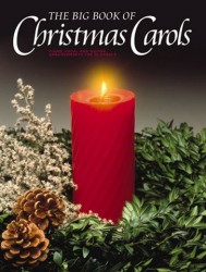 The Big Book Of Christmas Carols (noty, klavír, zpěv, kytara, akordy)
