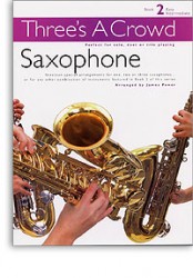 Three's A Crowd: Book 2 Saxophone (noty, saxofonové trio)