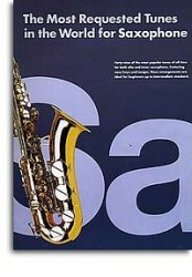 The Most Requested Tunes In The World For Saxophone (noty, altsaxofon, tenorsaxofon, s akordovými značkami)