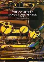 The Complete Saxophone Player Book 2 (noty, altsaxofon)