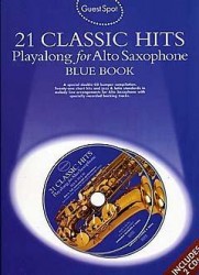 Guest Spot: 21 Classic Hits Playalong For Alto Saxophone - Blue Book (noty, altsaxofon) (+audio)