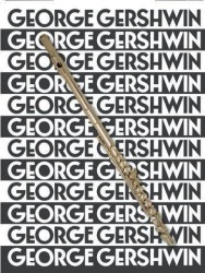 The Music Of George Gershwin For Flute (noty, příčná flétna, akordy)