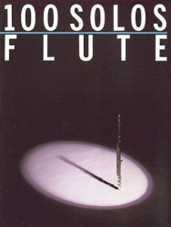 100 Solos: Flute (noty, příčná flétna)