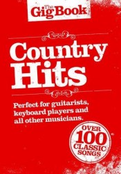The Gig Book: Country Hits (noty, melodická linka, texty & akordy)
