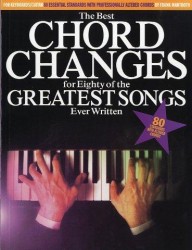 The Best Chord Changes For Eighty Of The Greatest Songs Ever Written (noty, melodická linka & texty, s akordovými značkami)