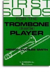 First Solos For The Trombone (Or Baritone) Player (noty, pozoun, klavír)