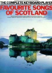 The Complete Keyboard Player: Favourite Songs Of Scotland (noty, akordy, texty)