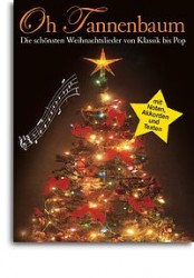Oh Tannenbaum - Die Schönsten Weihnachtslieder Von Klassik Bis Pop (noty, melodická linka, akordy, texty)