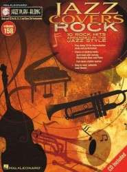 Jazz Play-Along 158: Jazz Covers Rock (noty, nástroje C, Eb, Bb, basového klíče) (+audio)