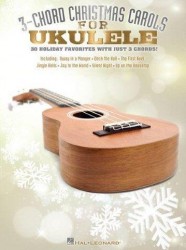 3-Chord Christmas Carols For Ukulele (noty, texty, akordy)