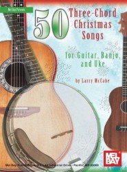 Larry Mccabe: 50 Three-Chord Christmas Songs for Guitar, Banjo & Ukulele (noty, melodická linka, akordy)