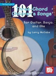 101 Three-Chord Children's Songs for Guitar, Banjo & Ukulele (noty, akordy na kytaru)