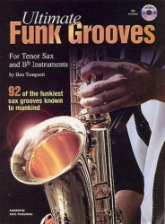 Ultimate Funk Grooves For Tenor Sax & Bb Instruments (noty na tenorsaxofon, Bb nástroje) (+audio)