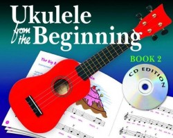 Ukulele From The Beginning: Book 2 (noty, akordy na ukulele) (+audio)