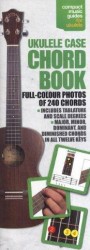 Ukulele Case Chord Book - Full Colour (akordy na ukulele)