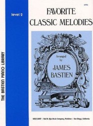 Bastien Piano Library: Favourite Classic Melodies Level 2 (noty na sólo klavír)