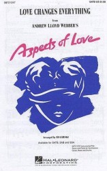 Andrew Lloyd Webber: Love Changes Everything (Aspects Of Love) - SATB (noty pro sborový zpěv, klavír)
