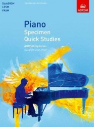 ABRSM: Piano Specimen Quick Studies - ABRSM Diplomas (DipABRSM, LRSM, FRSM) (noty na sólo klavír)