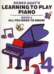 Denes Agay's Learning To Play Piano - Book 4 - All You Need To Know (noty na klavír)