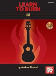 Andrew Driscoll: Learn To Burn - Uke (noty, tabulatury na ukulele) (+audio)