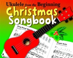 Ukulele From The Beginning Christmas Songbook (noty, akordy na ukulele)