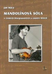 Jan Máca: Mandolínová sóla v českých bluegrassových a country hitech (+DVD)