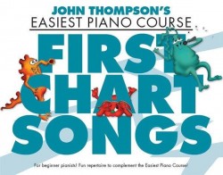 John Thompson: Easiest Piano Course - First Chart Songs (noty na sólo klavír)