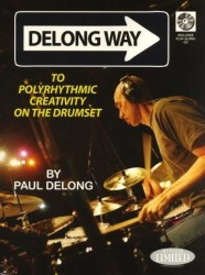 Paul Delong: Delong Way To Polyrhythmic Creativity On The Drumset (noty na bicí) (+audio)