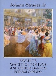 Johann Strauss II: Favorite Waltzes Polkas And Other Dances For Solo Piano (noty na sólo klavír)