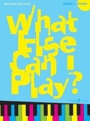 What Else Can I Play? Piano Grade 1 (noty na sólo klavír)