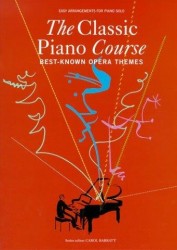 The Classic Piano Course: Best-Known Opera Themes (noty na sólo klavír)