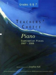 Teachers' Choice - Piano Examination Pieces 2007-2008 - Grades 6 & 7 (noty na sólo klavír)