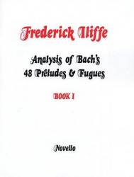Frederick Iliffe: Analysis Of Bach's 48 Preludes & Fugues Book 1 (noty na sólo klavír)