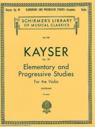 H.E. Kayser: 36 Elementary And Progressive Studies Complete Op.20 (noty na housle)