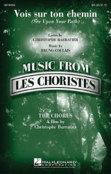 Bruno Coulais/Christophe Barratier: Vois Sur Ton Chemin (See Upon Your Path) (noty pro dvojhlasý sborový zpěv, klavír) - SADA 5 ks