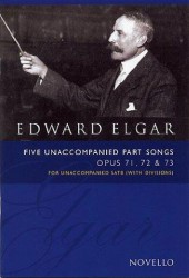 Edward Elgar: Five Unaccompanied Part Songs Op. 71, 72, 73 (noty na sborový zpěv SATB)