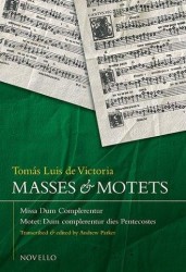 Tomas Luis De Victoria: Masses And Motets - Missa Dum Complerentur (noty na sborový zpěv SATB)