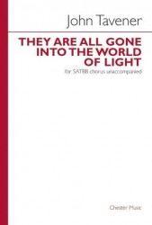 John Tavener: They Are All Gone Into The World Of Light (noty na sborový zpěv SATB)