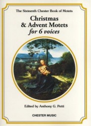 The Chester Book Of Motets Vol. 16: Christmas And Advent Motets For 6 Voices (noty na sborový zpěv SATB)