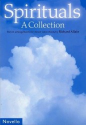 Richard Allain: Spirituals - A Collection (noty na sborový zpěv SATB)