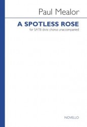 Paul Mealor: A Spotless Rose - SATB divisi (noty na sborový zpěv SATB)