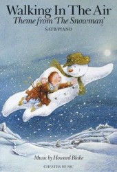 Howard Blake: Walking In The Air (The Snowman)/Piano (noty na sborový zpěv SATB, klavír)